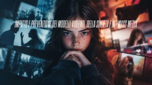 Corso “Impatto e Prevenzione dei modelli violenti, della società e nei mass media”
